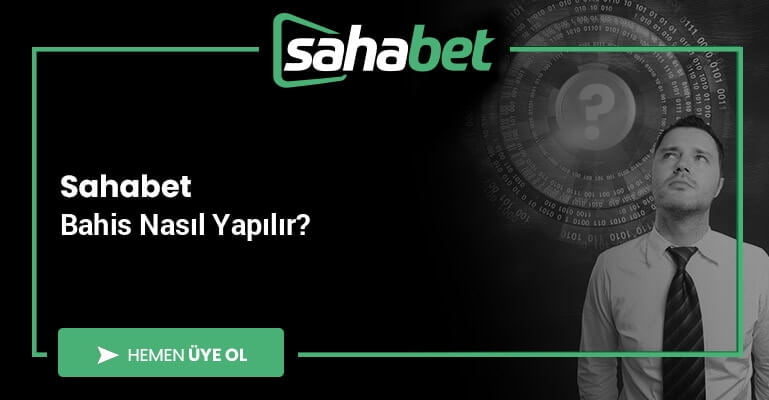 Sahabet Bahis Nasıl Yapılır?