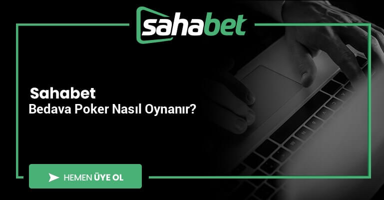 Sahabet Bedava Poker Nasıl Oynanır?