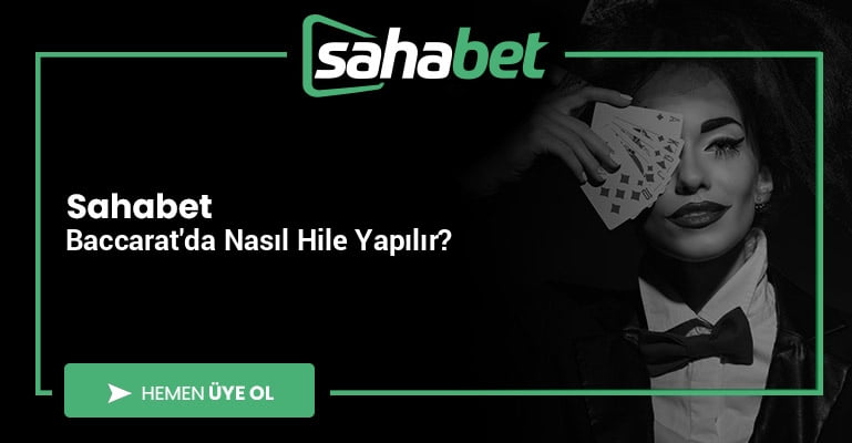 Sahabet Baccarat'da Nasıl Hile Yapılır?