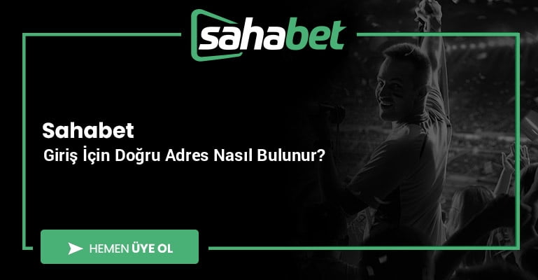 Sahabet Giriş İçin Doğru Adres Nasıl Bulunur?