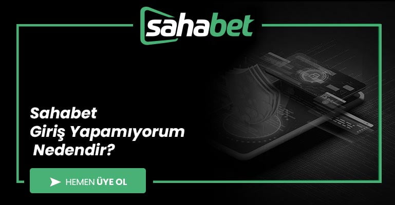 Sahabet Giriş Yapamıyorum Nedendir