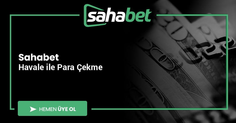 Sahabet Havale ile Para Çekme